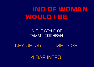 IN THE STYLE OF
TAMMY CDCHRAN

KEY OF (Ab) TIME 328

4 BAR INTRO