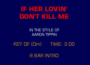 IN THE STYLE OF
AARON TlF'F'IN

KB' OF IDmJ TIME 300

8 BAR INTRO