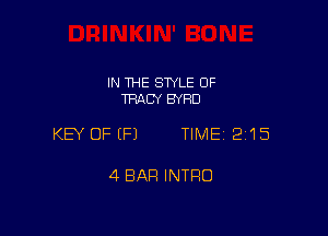 IN THE STYLE 0F
TRACY BYFID

KEY OFEFJ TIME 2115

4 BAR INTRO