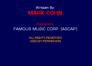 W ritcen By

FAMOUS MUSIC CORP (ASCAPJ

ALL RIGHTS RESERVED
USED BY PERMISSION