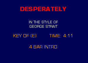 IN THE STYLE 0F
GEORGE STHAIT

KEY OF EEJ TIME 4111

4 BAR INTRO
