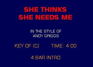 IN THE STYLE OF
ANDY BRIGGS

KEY OF (C) TIME 400

4 BAR INTRO