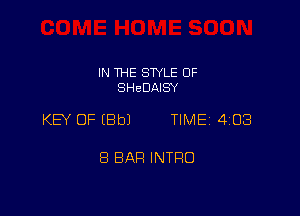 IN THE STYLE 0F
SHcDAISY

KEY OF (8b) TIME 403

8 BAR INTRO
