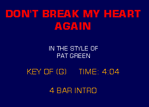 IN THE STYLE 0F
PAT GREEN

KEY OF ((31 TIME 404

4 BAR INTRO