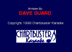 Written Byi

Copyright 1998 Chambusner Karaoke