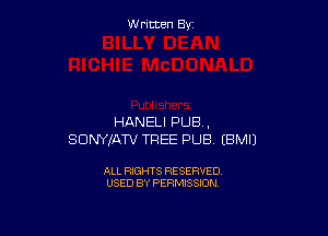 W ritcen By

HANELI PUB.
SDNYIATV TREE PUB (BMIJ

ALL RIGHTS RESERVED
USED BY PERMISSION