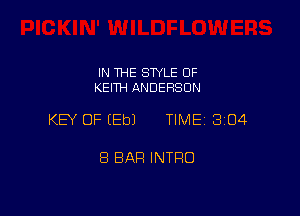 IN THE STYLE OF
KEITH ANDERSON

KEY OF (Eb) TIME 304

8 BAR INTFIO