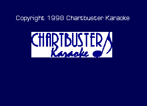 Copyright 1998 Chambusner Karaoke

w mm