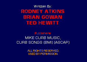 W ritcen By

MIKE CURB MUSIC,
CURB SONGS EBMIJ EASCAPJ

ALL RIGHTS RESERVED
USED BY PERMISSION