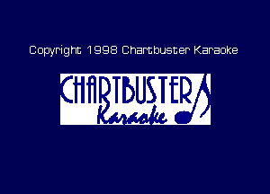 Copyright 1998 Chambusner Karaoke