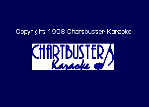 Copyright 1998 Chambusner Karaoke

m m