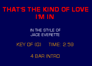 IN THE STYLE OF
JADE EVERETTE

KEY OF (G) TIME 2159

4 BAR INTRO
