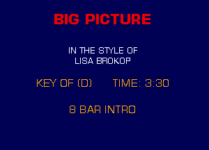 IN THE SWLE OF
LISQ BRDKOP

KEY OF (B) TIME 3180

8 BAR INTRO