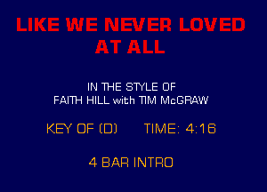 IN THE STYLE OF
FAITH HILL with TlM MCGRAW

KEY OFIDJ TIME 418

4 BAR INTRO