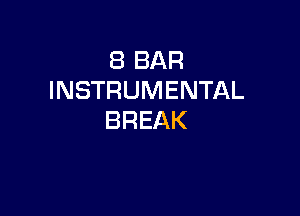 EBBAR
INSTRUMENTAL

BREAK