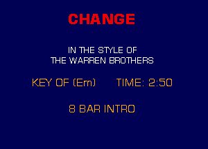 IN THE SWLE OF
THE WARREN BROTHERS

KEY OF EEmJ TIME 2150

8 BAR INTRO