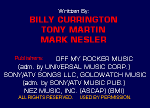 Written Byi

DFF MY ROCKER MUSIC
Eadm. by UNIVERSAL MUSIC CORP.)
SDNYJATV SONGS LLB, GDLDWATCIH MUSIC
Eadm. by SDNYJATV MUSIC PUB.)

NEZ MUSIC, INC. EASCAPJ EBMIJ
ALL RIGHTS RESERVED. USED BY PERMISSION.