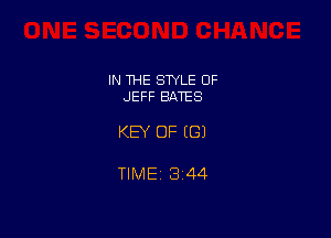 IN THE SWLE OF
JEFF BATES

KEY OF ((31

TIME 3144