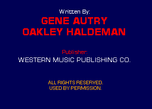 Written Byz

WESTERN MUSIC PUBLISHING CD

ALL RIGHTS RESERVED.
USED BY PERMISSION.