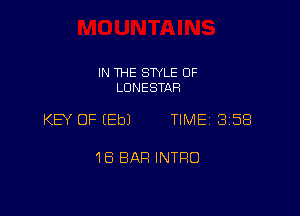 IN THE SWLE OF
LDNESTAR

KB OF EEbJ TIME 3158

18 BAR INTRO