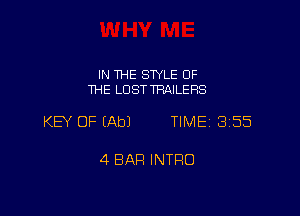 IN THE SWLE OF
ME LUST TRAILERS

KB OF (Ab) TIME 3155

4 BAR INTRO