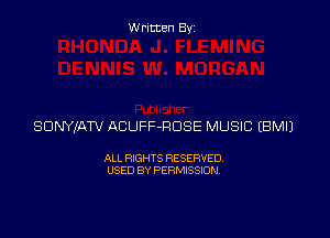 Written By

SDNYIATV ACUFF-RDSE MUSIC EBMIJ

ALL RIGHTS RESERVED
USED BY PERMISSION