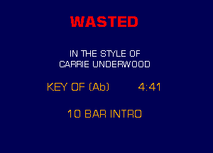 IN THE STYLE OF
CARRIE UNDERWOOD

KEY OF mm 4 41

1O BAR INTRO