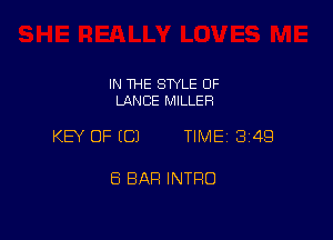 IN THE STYLE OF
LANCE MILLER

KEY OF (Cl TIME 349

8 BAR INTRO