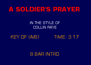 IN THE STYLE 0F
COLLIN RAYE

KEY OFENBJ TIME 3117

8 BAR INTRO