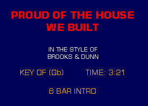 IN THE STYLE OF
BROOKS SdZJUNN

KEY OF EGbl TIMEi 321

8 BAR INTRO