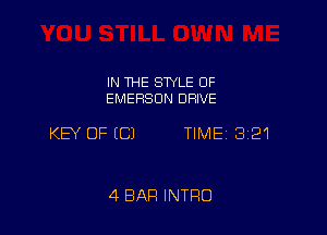 IN THE STYLE 0F
EMERSON DRIVE

KEY OF ECJ TIME 3121

4 BAR INTRO