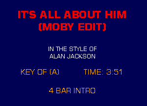 IN THE STYLE OF
ALAN JACKSON

KEY OF (A) TIME 351

4 BAR INTRO