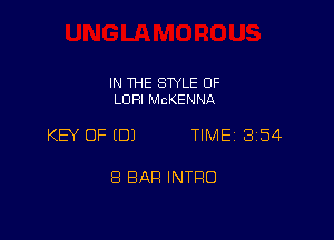 IN THE STYLE 0F
LORI McKENNA

KEY OF (D) TIME 354

8 BAH INTRO