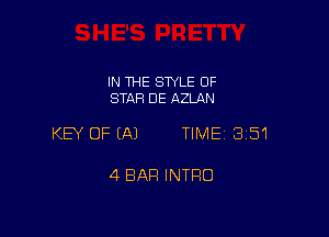 IN THE SWLE OF
STAR DE AZLAN

KEY OFEAJ TIME3151

4 BAR INTRO