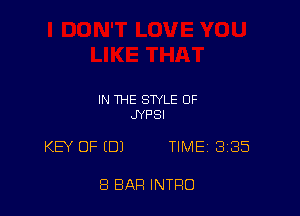 IN THE STYLE OF
JYPSI

KEY OF (0) TIME 335

8 BAR INTRO