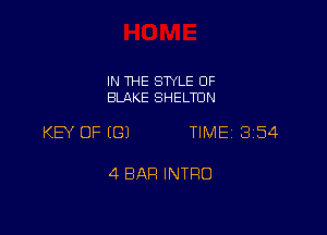 IN THE SWLE OF
BLAKE SHELTUN

KEY OF ((31 TIME 354

4 BAR INTRO