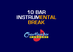 1 0 BAR
INSTRUMENTAL
BREAK

camm