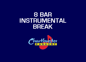 8 BAR
INSTRUMENTAL
BREAK

camm