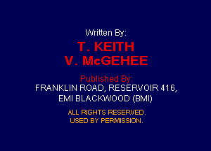 Written By

FRANKLIN ROAD, RESERVOIR 416,
EMI BLACKWOOD (BMI)

ALL RIGHTS RESERVED
USED BY PERMISSION