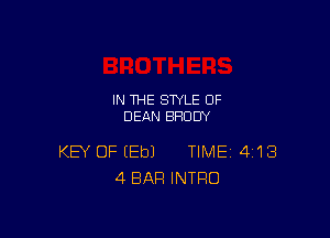 IN THE STYLE 0F
DEAN BRODY

KEY OF EEbJ TIME 418
4 BAR INTRO