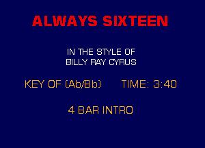 IN THE STYLE 0F
BILLY RAY CYRUS

KEY OF EAbJBbJ TIME 3140

4 BAR INTRO