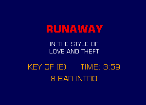 IN THE STYLE OF
LOVE AND THEFT

KEY OF (E) TIME 359
8 BAR INTRO