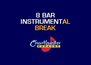 8 BAR
INSTRUMENTAL
BREAK

camm