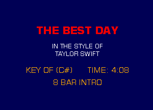 IN THE STYLE 0F
TAYLOR SWIFT

KEY OF (GM TIME 408
8 BAR INTRO