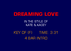 IN THE STYLE 0F
KATE 8x KACEY

KEY OF (P) TIME 381
4 BAR INTRO