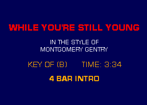 IN THE STYLE OF
MUNTBUMEFN GENTFN

KEY OF (81 TIME 3184
4 BAR INTRO
