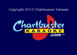 Copyright 2010 Chambusner Karaoke

Cha-ngkv

KIA RIAXOIKIEJ
.com m