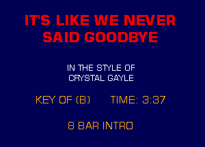 IN THE STYLE OF
CRYSTAL GAYLE

KEY OFIBJ TIME 337

8 BAR INTRO
