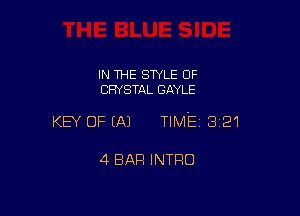 IN THE SWLE OF
CRYSTAL GAYLE

KEY OF EA) TIME13121

4 BAR INTRO