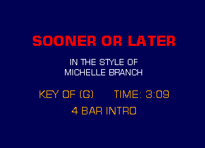 IN THE STYLE 0F
MICHELLE BRANCH

KEY OF (G) TIME BIOS
4 BAR INTRO